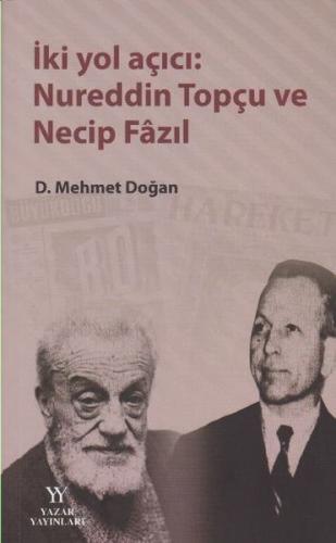 İki Yol Açıcı-Nureddin Topçu Necip ve Fazıl