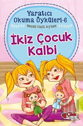 İkiz Çocuk Kalbi - Yaratıcı Okuma Öyküleri 6