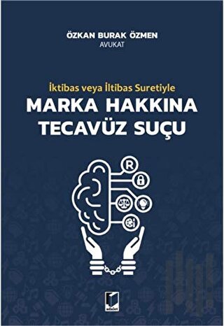 İktibas veya İltibas Suretiyle Marka Hakkına Tecavüz Suçu