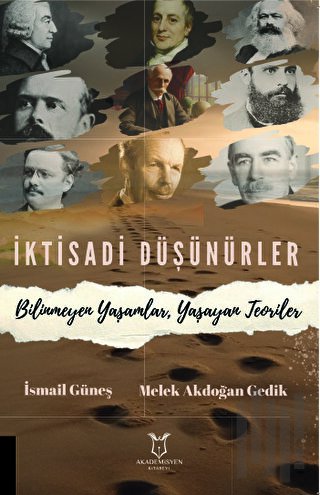 İktisadi Düşünürler Bilinmeyen Yaşamlar, Yaşayan Teoriler