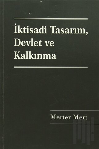 İktisadi Tasarım, Devlet ve Kalkınma