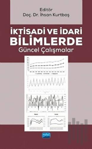 İktisadi ve İdari Bilimlerde Güncel Çalışmalar