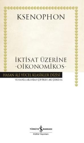 İktisat Üzerine - Oikonomikos - Hasan Ali Yücel Klasikler (Ciltli)