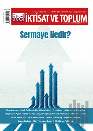 İktisat ve Toplum Dergisi Sayı: 142 Ağustos 2022