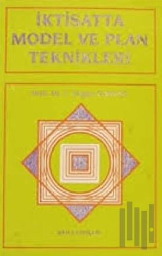 İktisatta Model ve Plan Teknikleri