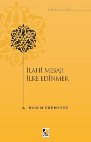 İlahi Mesajları İlke Edinmek