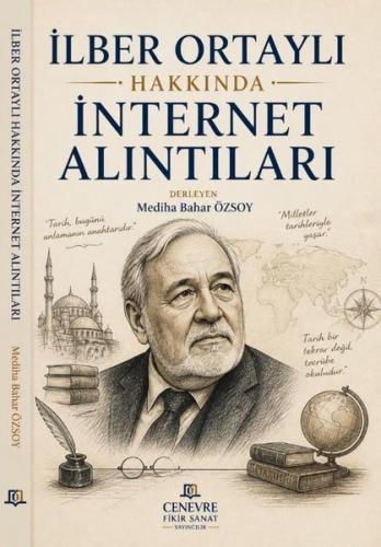 İlber Ortaylı Hakkında İnternet Alıntıları