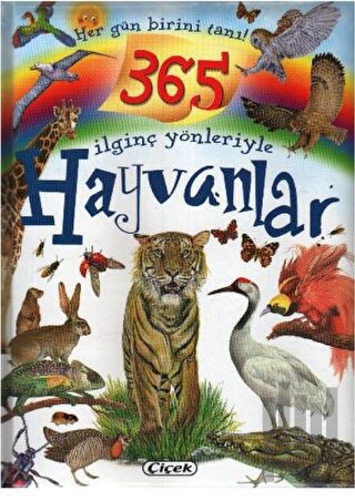 İlginç Yönleriyle Hayvanlar Her Gün Birini Tanı (Ciltli)