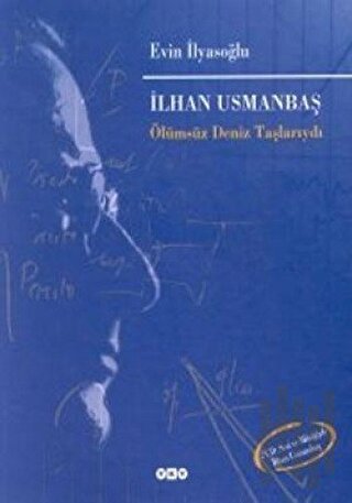 İlhan Usmanbaş Ölümsüz Deniz Taşlarıydı (Ciltli)