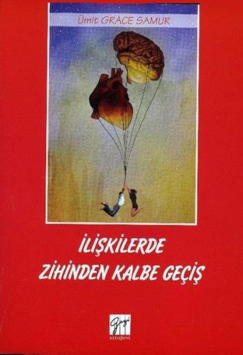 İlişkilerde Zihinden Kalbe Geçiş