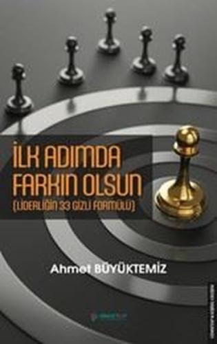 İlk Adımda Farkın Olsun (Liderliğin 33 Gizli Formülü)