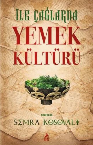 İlk Çağlarda Yemek Kültürü