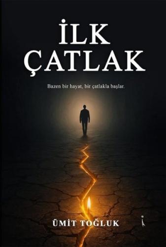 İlk Çatlak