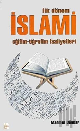 İlk Dönem İslami Eğitim-Öğretim Faaliyetleri
