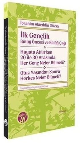 İlk Gençlik: Büluğ Öncesi ve Büluğ Çağı - Hayata Atılırken 20 İle 30 A