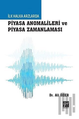 İlk Halka Arzlarda Piyasa Anomalileri ve Piyasa Zamanlaması