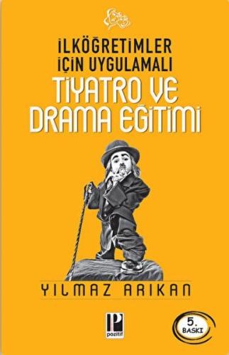 İlköğretimler Için Uygulamalı Tiyatro ve Drama Eğitimi | Kitap Ambarı