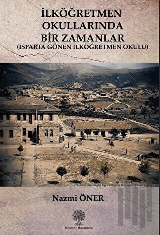 İlköğretmen Okullarında Bir Zamanlar