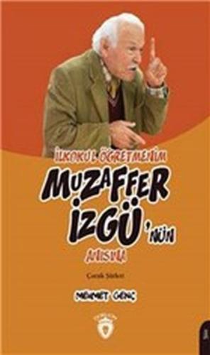 İlkokul Öğretmenim Muzaffer İzgü'nün Anısına