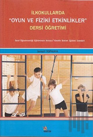 İlkokullarda "Oyun ve Fiziki Etkinlikler" Dersi Öğretimi