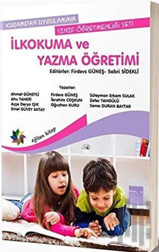 İlkokuma ve Yazma Öğretimi - Kuramdan Uygulamaya Sınıf Öğretmenliği Seti