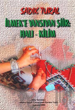 İlmek'e Yansıyan Şiir "Halı - Kilim"