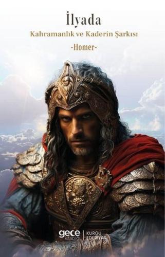 İlyada Kahramanlık ve Kaderin Şarkısı | Kitap Ambarı
