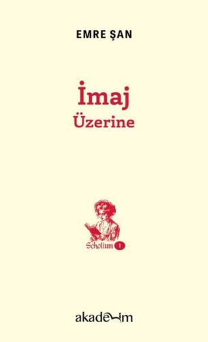 İmaj Üzerine - Scholium 1