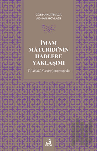 İmam Maturidi'nin Hadlere Yaklaşımı