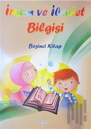 İman Ve İbadet Bilgisi (Beşinci Kitap)