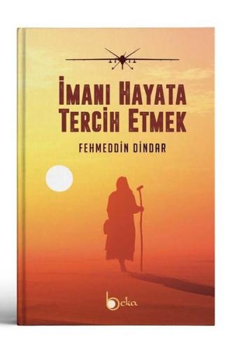 İmanı Hayata Tercih Etmek (Ciltli)
