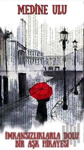 İmkansızlıklarla Dolu Bir Aşk Hikayesi