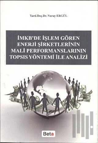 İMKB’de İşlem Gören Enerji Şirketlerinin Mali Performanslarının TOPSIS