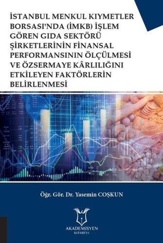 İMKB İşlem Gören Gıda Sektörü Şirketlerinin Finansal Performansının Ölçülmesi ve Özsermaye Karlılığı