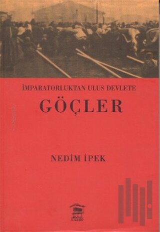 İmparatorluktan Ulus Devlete Göçler