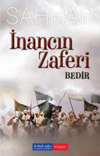 İnancın Zaferi: Bedir | Kitap Ambarı
