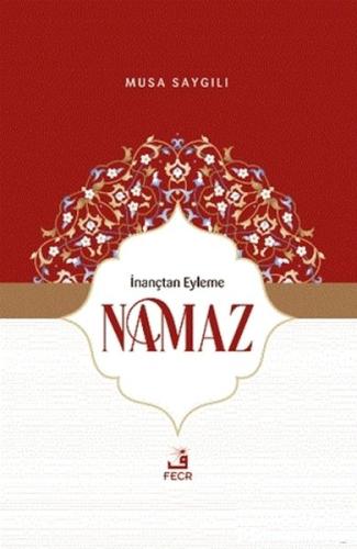 İnançtan Eyleme Namaz