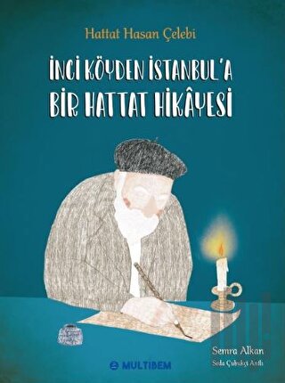 İnci Köyden İstanbul'a Bir Hattat Hikayesi