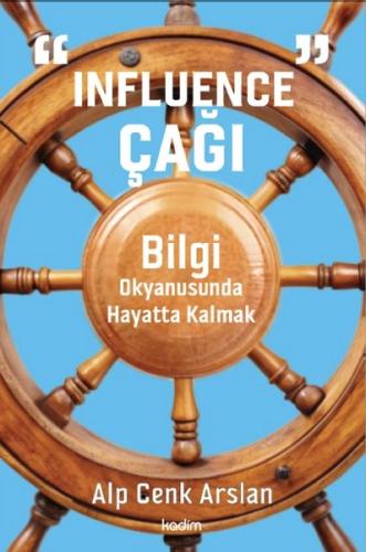 Influence Çağı: Bilgi Okyanusunda Hayatta Kalmak