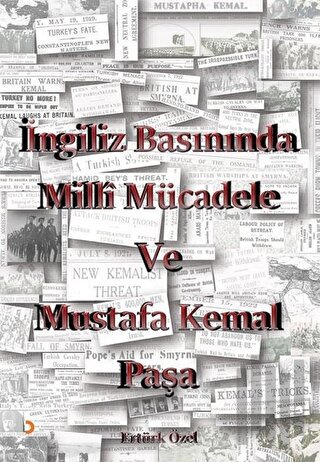 İngiliz Basınında Milli Mücadele ve Mustafa Kemal Paşa