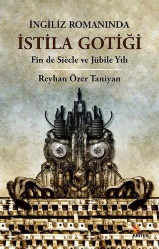 İngiliz Romanında İstila Gotiği - Fin de Siecle ve Jübile Yılı