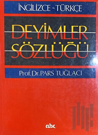 İngilizce - Türkçe Deyimler Sözlüğü