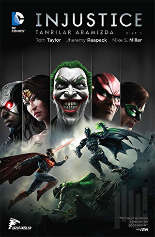 Injustice Cilt 1 - Tanrılar Aramızda