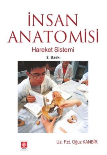 İnsan Anatomisi Hareket Sistemi | Kitap Ambarı