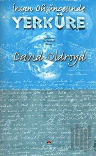 İnsan Düşüncesinde Yerküre: Yerbilim’e Bir Tarihsel Bakış (Ciltli)