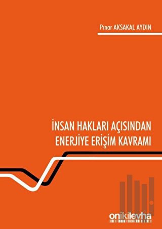İnsan Hakları Açısından Enerjiye Erişim Kavramı
