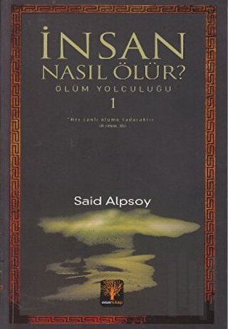 İnsan Nasıl Ölür?
