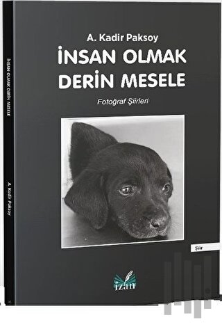 İnsan Olmak Derin Mesele