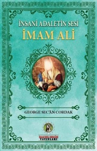 İnsani Adaletin Sesi: İmam Ali