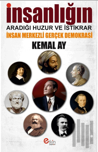 İnsanlığın Aradığı Huzur ve İstikrar - İnsan Merkezli Gerçek Demokrasi